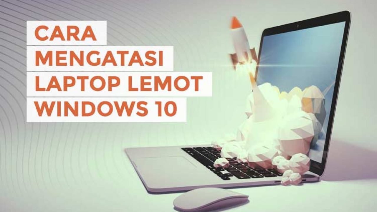 Cara Membersihkan Laptop Windows 10 - Sahitya Nusantara