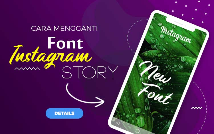 Cara Mengganti Font Instagram Story Update 2020 - DIGITEK.ID