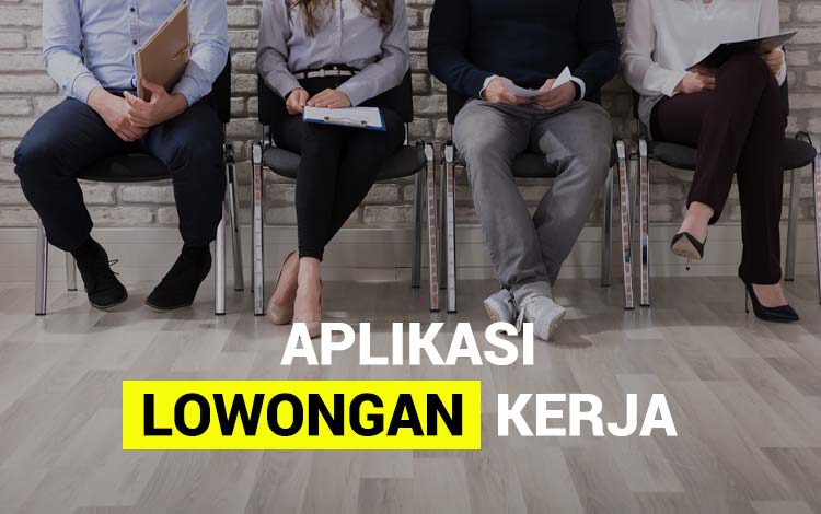 Cari Kerjaan? Aplikasi Lowongan Kerja Terlengkap 2020!! - DIGITEK.ID