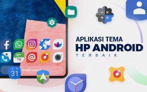 Aplikasi tema HP android terbaik