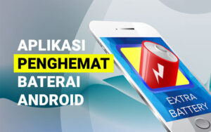 Aplikasi penghemat baterai Android