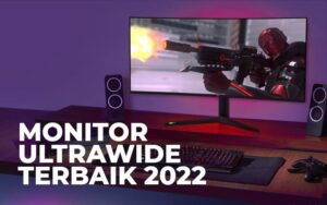 Monitor Ultrawide Terbaik 2022