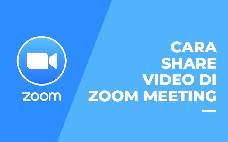 Cara Share Video di Zoom Meeting