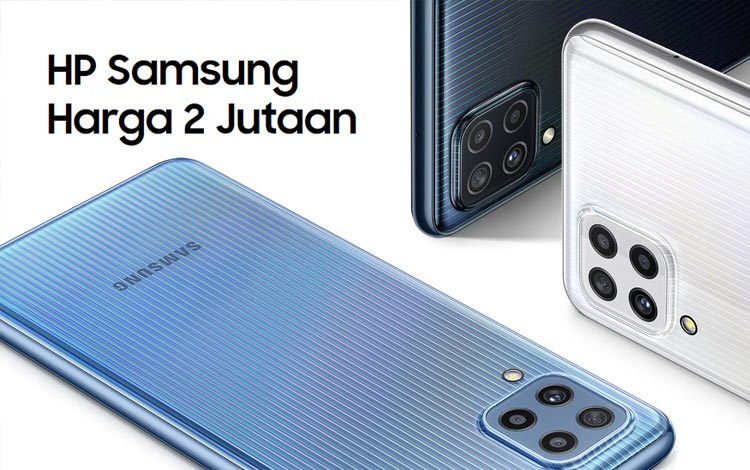 HP Samsung Harga 2 Jutaan Terbaik